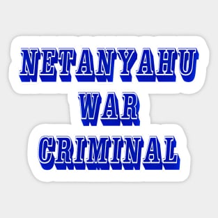 Netanyahu War Criminal - Front Sticker